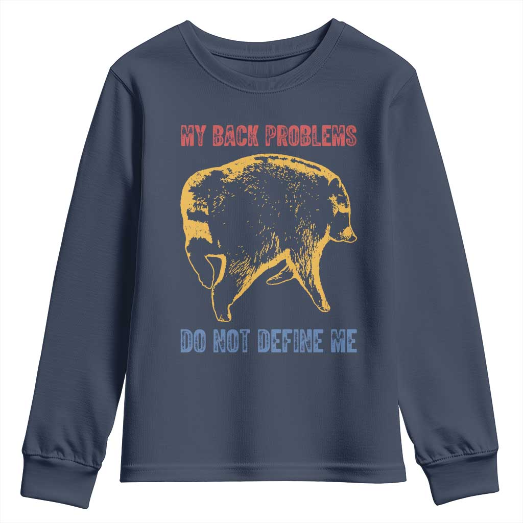 Funny Jimothy Meme Back Pain Humor Youth Sweatshirt My Back Problems Do Not Define Me Viral Seattle Raccoon