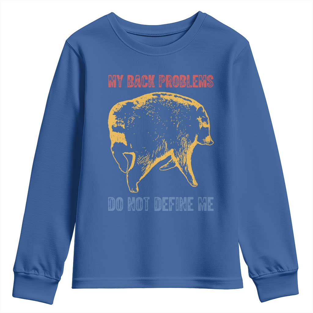 Funny Jimothy Meme Back Pain Humor Youth Sweatshirt My Back Problems Do Not Define Me Viral Seattle Raccoon