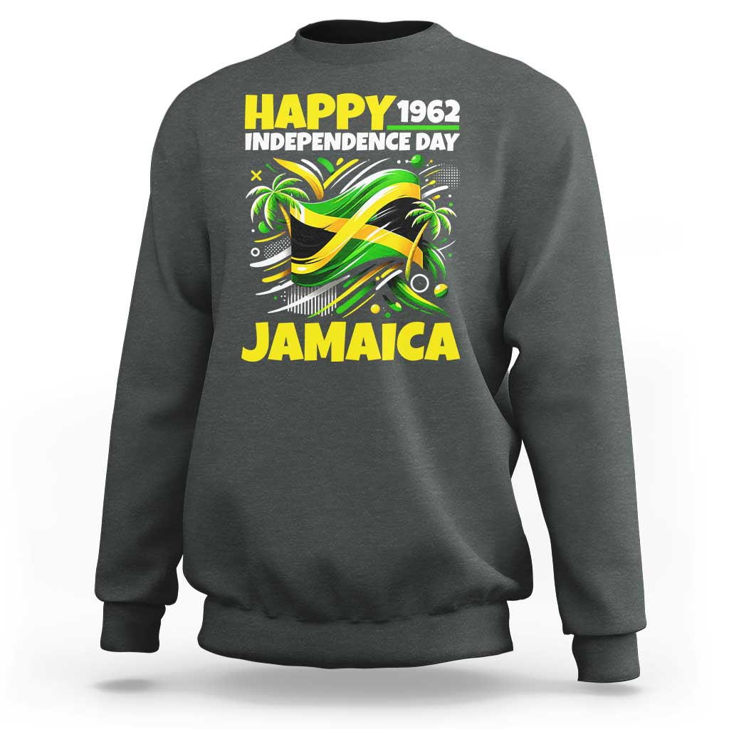 Happy Jamaican Independence Day 1962 Graphic Sweatshirt Jamaica Waving Flag and Palm Trees Caribbean Pride
