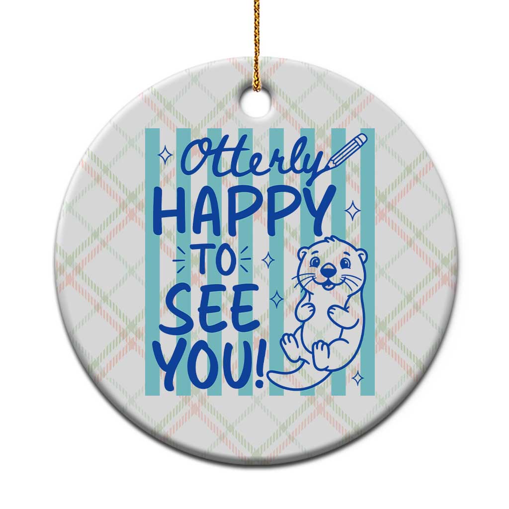 Cute Otter Pun Back To School Retro Preppy Ceramic Ornament Otterly Happy To See You