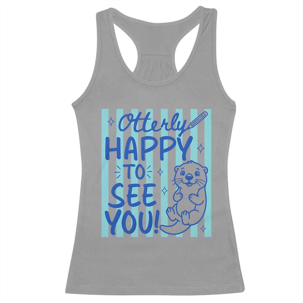 Cute Otter Pun Back To School Retro Preppy Racerback Tank Top Otterly Happy To See You