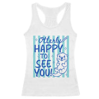 Cute Otter Pun Back To School Retro Preppy Racerback Tank Top Otterly Happy To See You