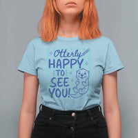 Cute Otter Pun Back To School Retro Preppy T Shirt For Women Otterly Happy To See You