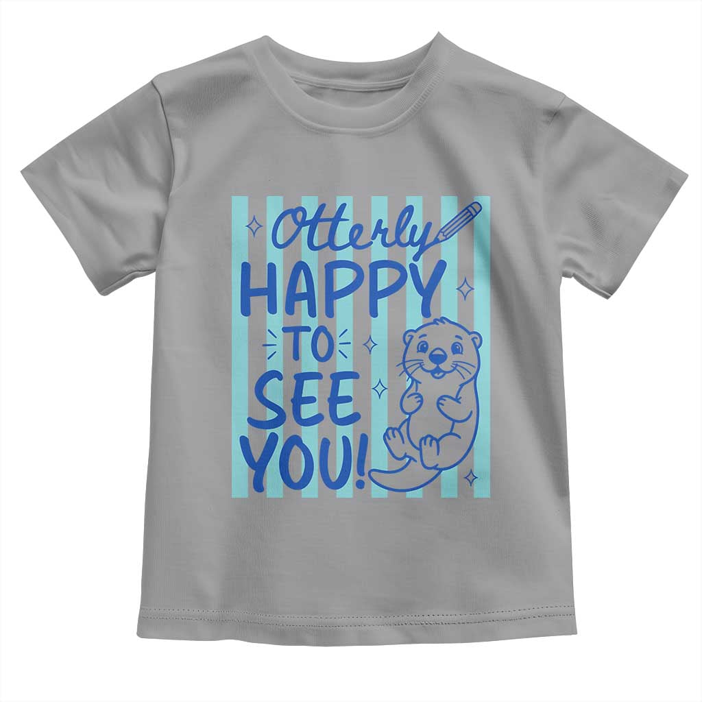 Cute Otter Pun Back To School Retro Preppy Toddler T Shirt Otterly Happy To See You