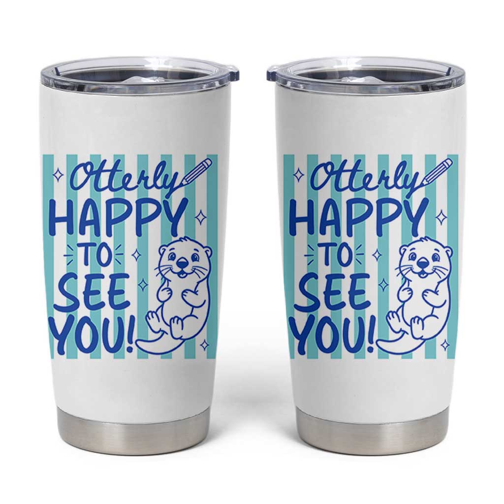 Cute Otter Pun Back To School Retro Preppy Tumbler Cup Otterly Happy To See You