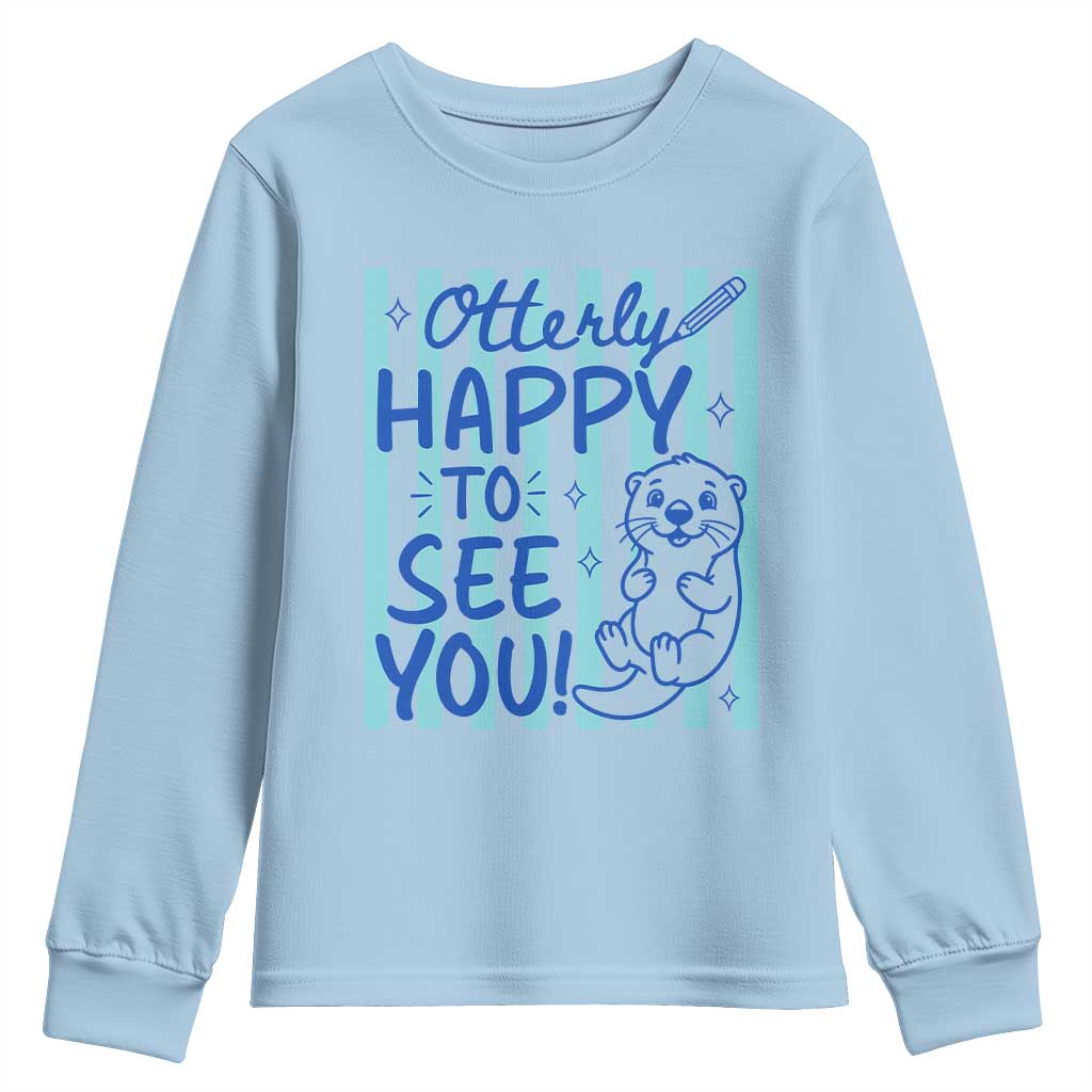 Cute Otter Pun Back To School Retro Preppy Youth Sweatshirt Otterly Happy To See You