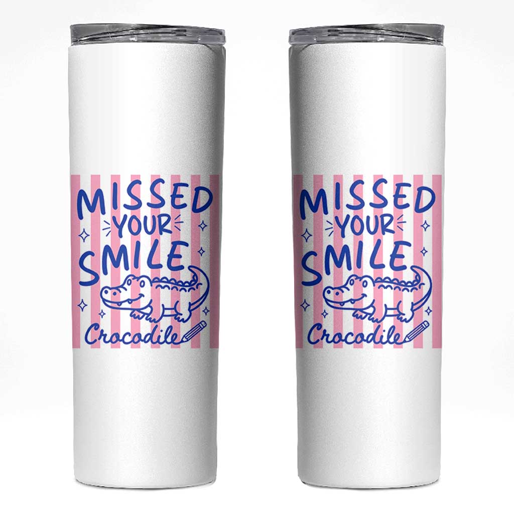 Cute Crocodile Pun Back To School Retro Preppy Skinny Tumbler Missed Your Smile Crocodile