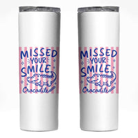 Cute Crocodile Pun Back To School Retro Preppy Skinny Tumbler Missed Your Smile Crocodile
