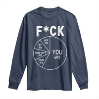 Funny Fuck Profanity Pie Chart You Off It This Shit That Long Sleeve Shirt Sarcastic Anti Social Office Humor