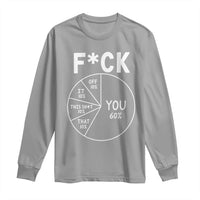 Funny Fuck Profanity Pie Chart You Off It This Shit That Long Sleeve Shirt Sarcastic Anti Social Office Humor