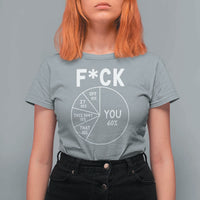 Funny Fuck Profanity Pie Chart You Off It This Shit That T Shirt For Women Sarcastic Anti Social Office Humor