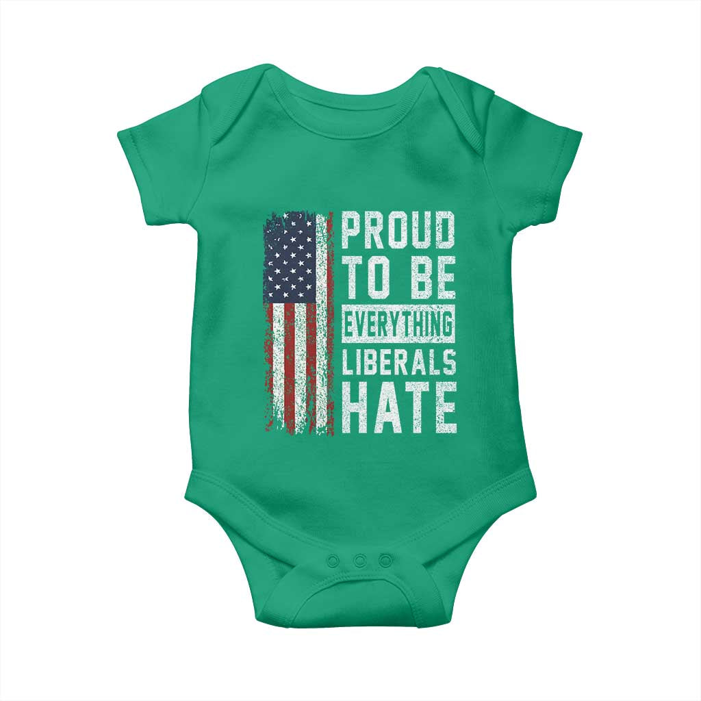 Proud To Be Everything Liberals Hate Satire Baby Onesie Distressed American Flag Patriotic Sarcasm Graphic