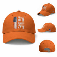 Proud To Be Everything Liberals Hate Satire Baseball Cap Distressed American Flag Patriotic Sarcasm Graphic