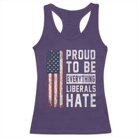 Proud To Be Everything Liberals Hate Satire Racerback Tank Top Distressed American Flag Patriotic Sarcasm Graphic