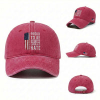 Proud To Be Everything Liberals Hate Satire Washed Cotton Baseball Cap Distressed American Flag Patriotic Sarcasm Graphic