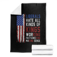 Liberals Hate All Kinds Of Kings American Flag Throw Blanket Working Fact Checking Making Sense Patriotic Sarcasm