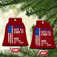 Liberals Hate All Kinds Of Kings American Flag Ceramic Ornament Working Fact Checking Making Sense Patriotic Sarcasm