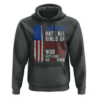 Liberals Hate All Kinds Of Kings American Flag Hoodie Working Fact Checking Making Sense Patriotic Sarcasm