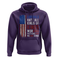 Liberals Hate All Kinds Of Kings American Flag Hoodie Working Fact Checking Making Sense Patriotic Sarcasm