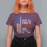 Liberals Hate All Kinds Of Kings American Flag T Shirt For Women Working Fact Checking Making Sense Patriotic Sarcasm
