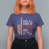 Liberals Hate All Kinds Of Kings American Flag T Shirt For Women Working Fact Checking Making Sense Patriotic Sarcasm