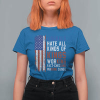 Liberals Hate All Kinds Of Kings American Flag T Shirt For Women Working Fact Checking Making Sense Patriotic Sarcasm