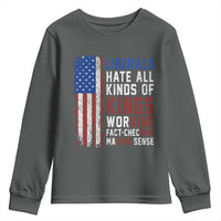 Liberals Hate All Kinds Of Kings American Flag Youth Sweatshirt Working Fact Checking Making Sense Patriotic Sarcasm