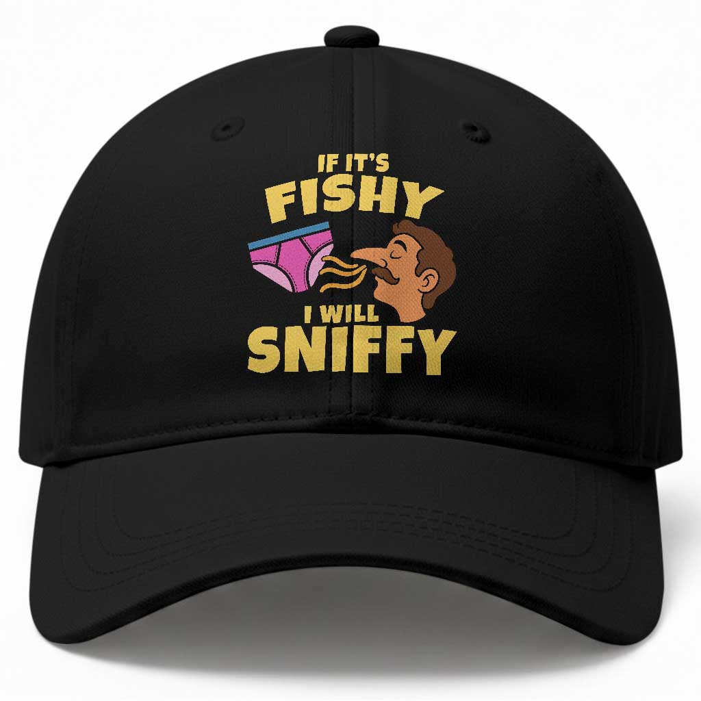 Funny Adult Humor Underwear Sniff Graphic Baseball Cap If It is Fishy I Will Sniffy Innuendo Absurdist Meme