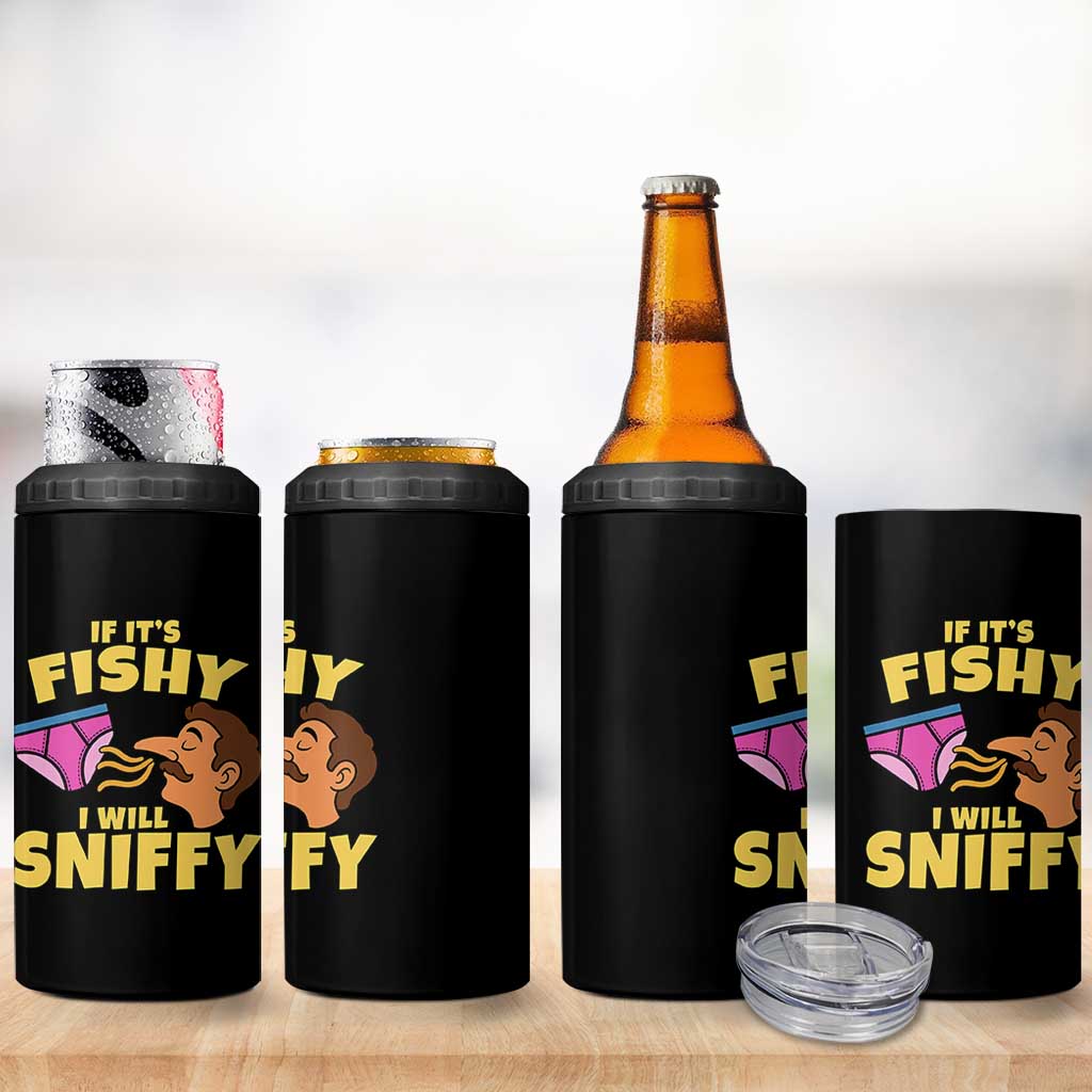 Funny Adult Humor Underwear Sniff Graphic 4 in 1 Can Cooler Tumbler If It is Fishy I Will Sniffy Innuendo Absurdist Meme