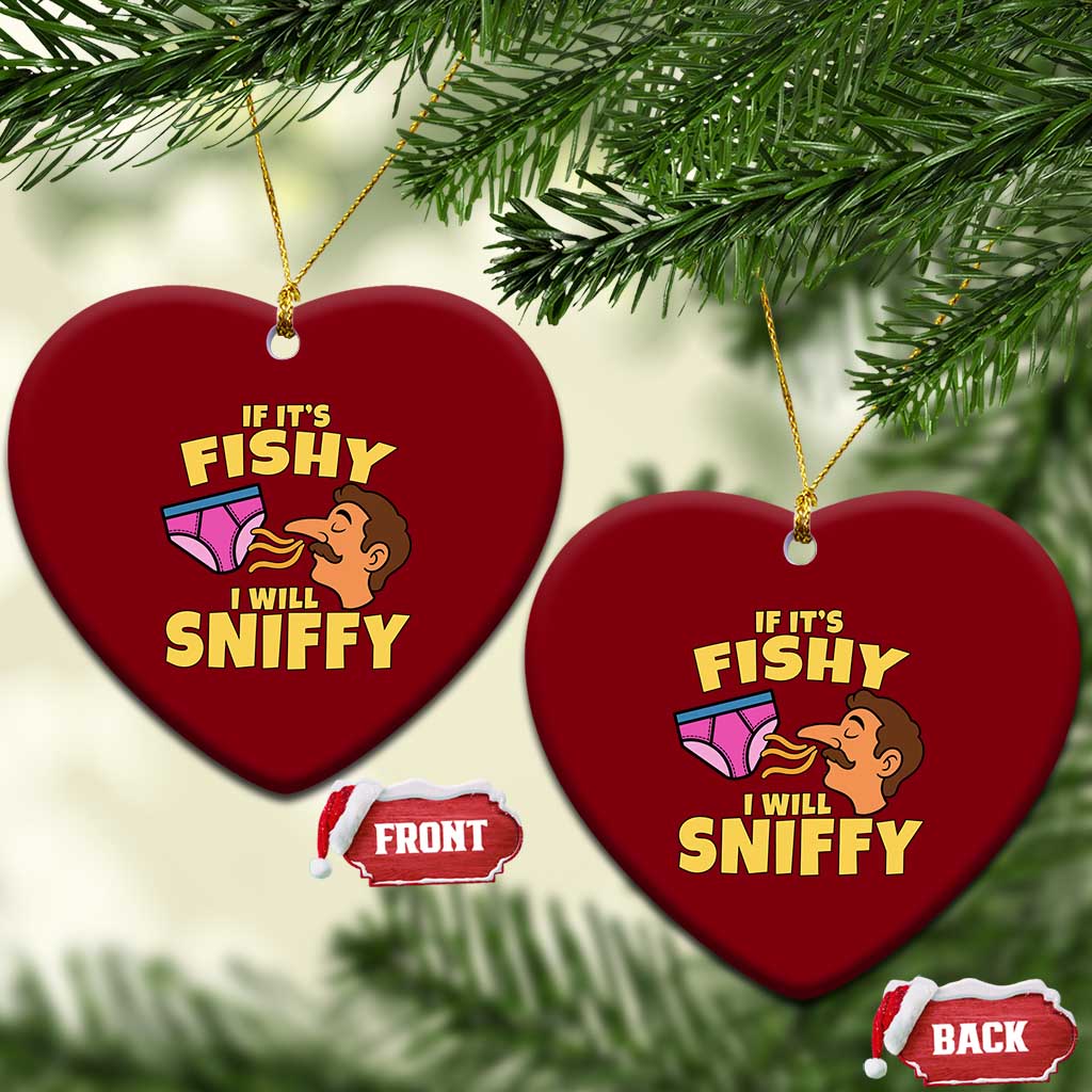 Funny Adult Humor Underwear Sniff Graphic Ceramic Ornament If It is Fishy I Will Sniffy Innuendo Absurdist Meme