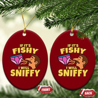 Funny Adult Humor Underwear Sniff Graphic Ceramic Ornament If It is Fishy I Will Sniffy Innuendo Absurdist Meme