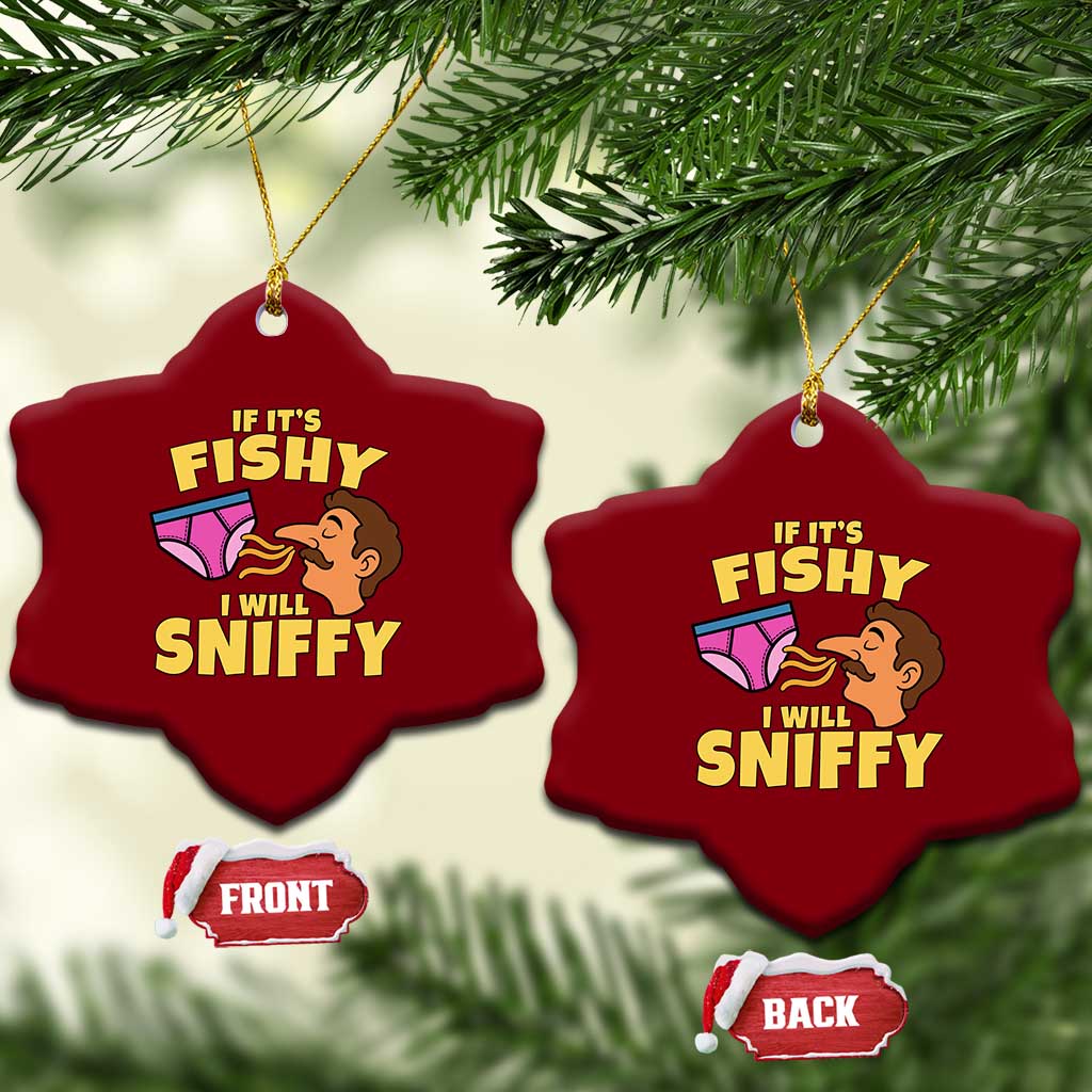 Funny Adult Humor Underwear Sniff Graphic Ceramic Ornament If It is Fishy I Will Sniffy Innuendo Absurdist Meme