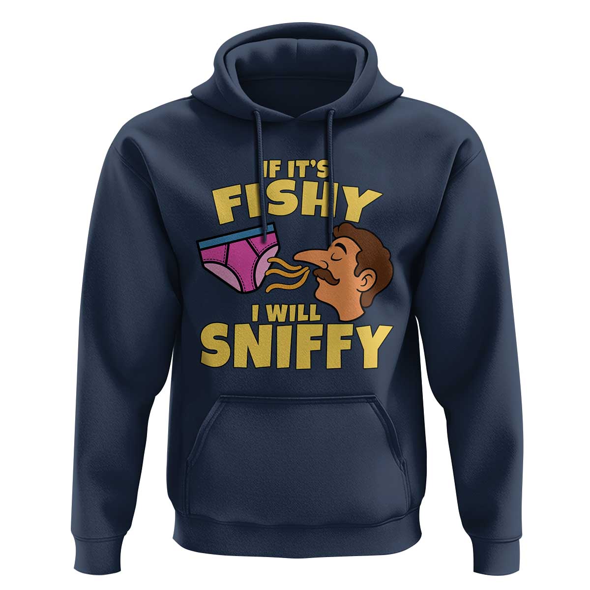 Funny Adult Humor Underwear Sniff Graphic Hoodie If It is Fishy I Will Sniffy Innuendo Absurdist Meme