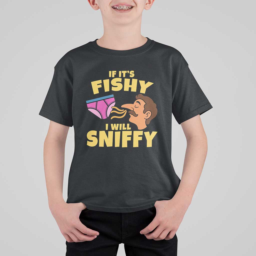 Funny Adult Humor Underwear Sniff Graphic T Shirt For Kid If It is Fishy I Will Sniffy Innuendo Absurdist Meme