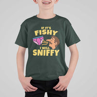 Funny Adult Humor Underwear Sniff Graphic T Shirt For Kid If It is Fishy I Will Sniffy Innuendo Absurdist Meme
