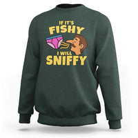 Funny Adult Humor Underwear Sniff Graphic Sweatshirt If It is Fishy I Will Sniffy Innuendo Absurdist Meme