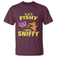 Funny Adult Humor Underwear Sniff Graphic T Shirt If It is Fishy I Will Sniffy Innuendo Absurdist Meme