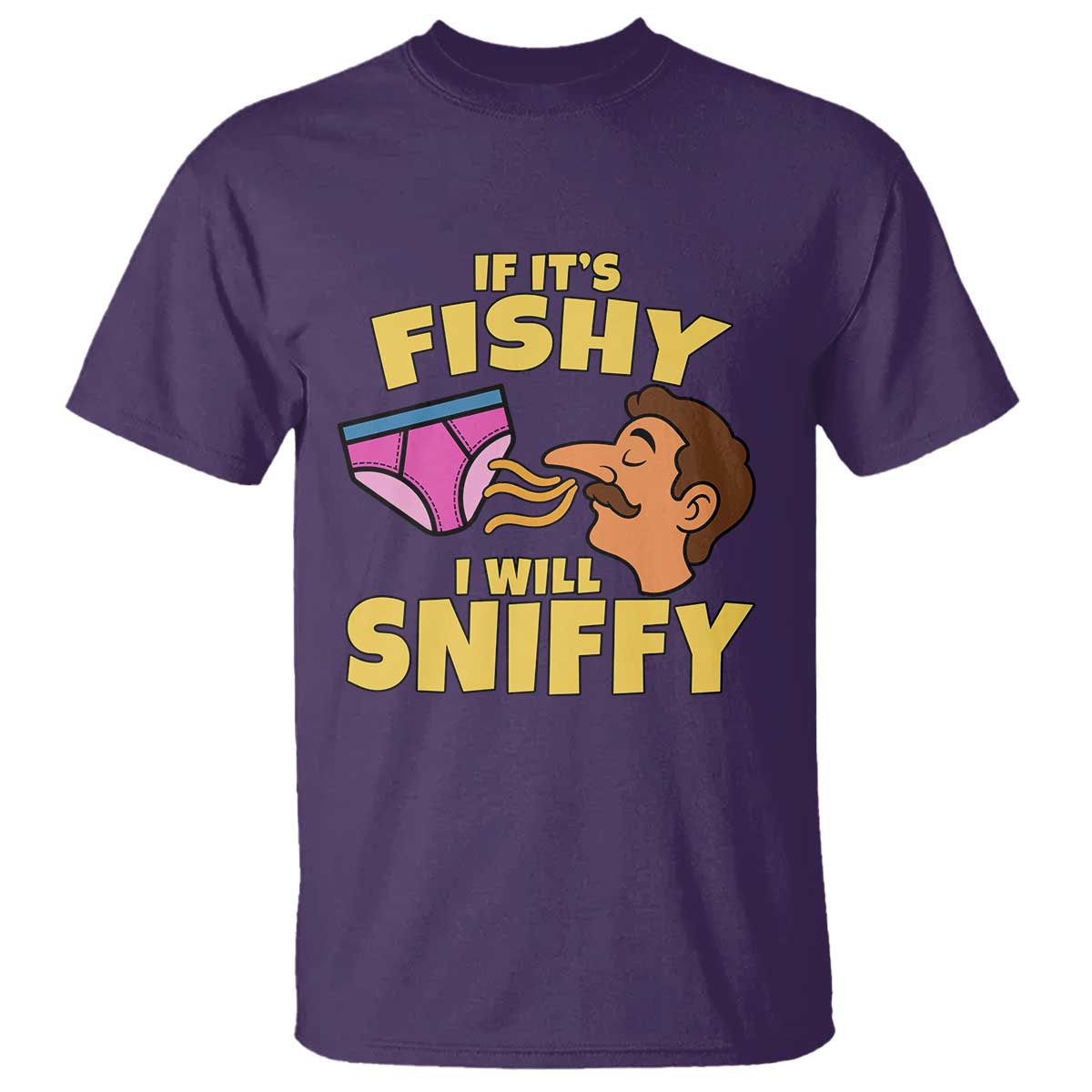 Funny Adult Humor Underwear Sniff Graphic T Shirt If It is Fishy I Will Sniffy Innuendo Absurdist Meme