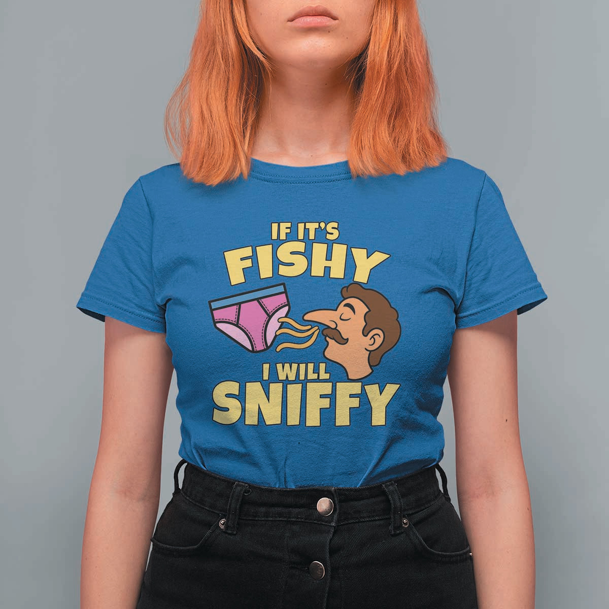 Funny Adult Humor Underwear Sniff Graphic T Shirt For Women If It is Fishy I Will Sniffy Innuendo Absurdist Meme