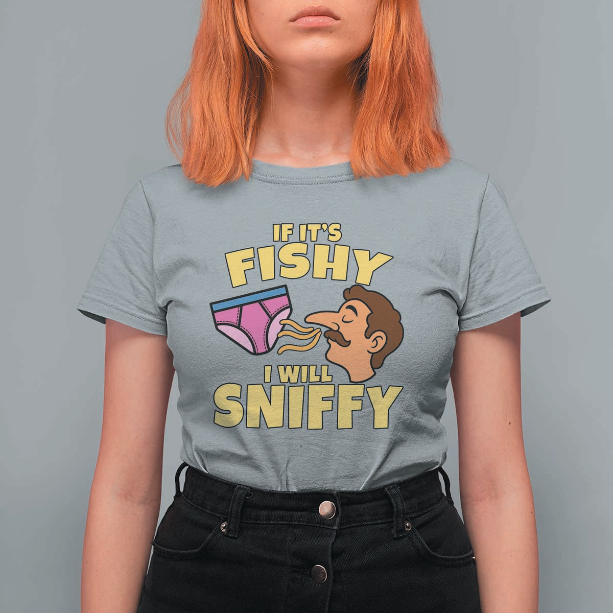 Funny Adult Humor Underwear Sniff Graphic T Shirt For Women If It is Fishy I Will Sniffy Innuendo Absurdist Meme