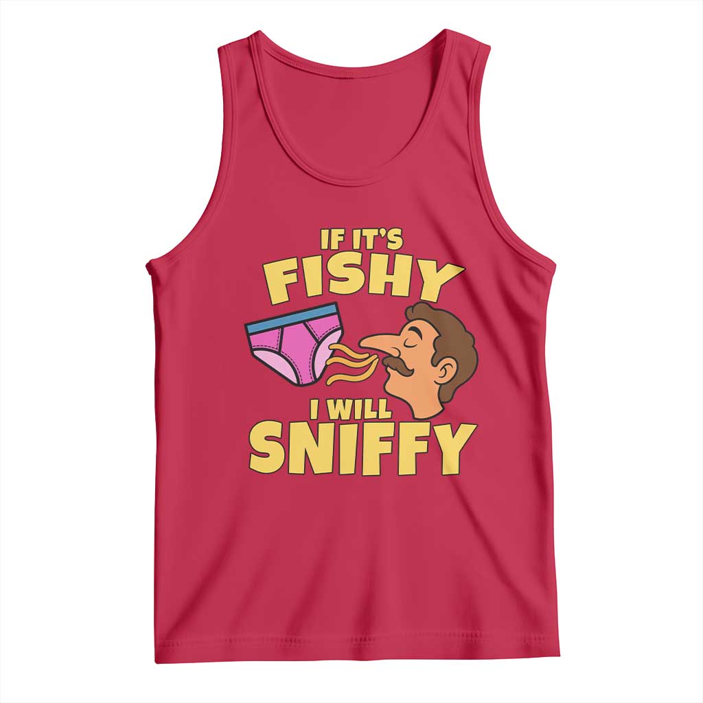 Funny Adult Humor Underwear Sniff Graphic Tank Top If It is Fishy I Will Sniffy Innuendo Absurdist Meme