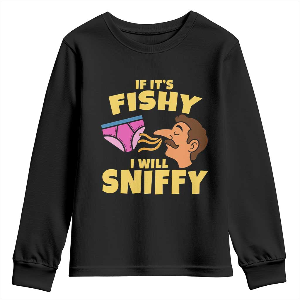 Funny Adult Humor Underwear Sniff Graphic Youth Sweatshirt If It is Fishy I Will Sniffy Innuendo Absurdist Meme