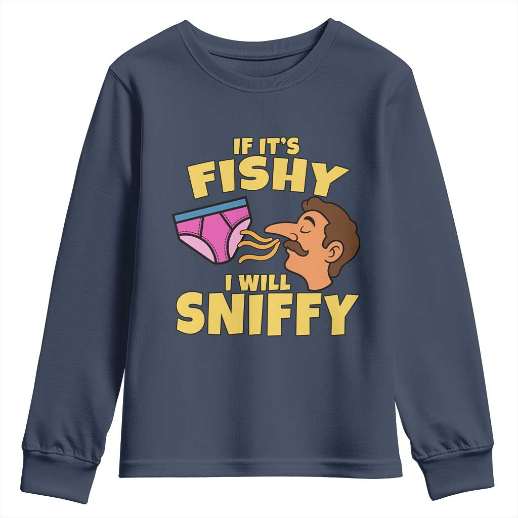 Funny Adult Humor Underwear Sniff Graphic Youth Sweatshirt If It is Fishy I Will Sniffy Innuendo Absurdist Meme