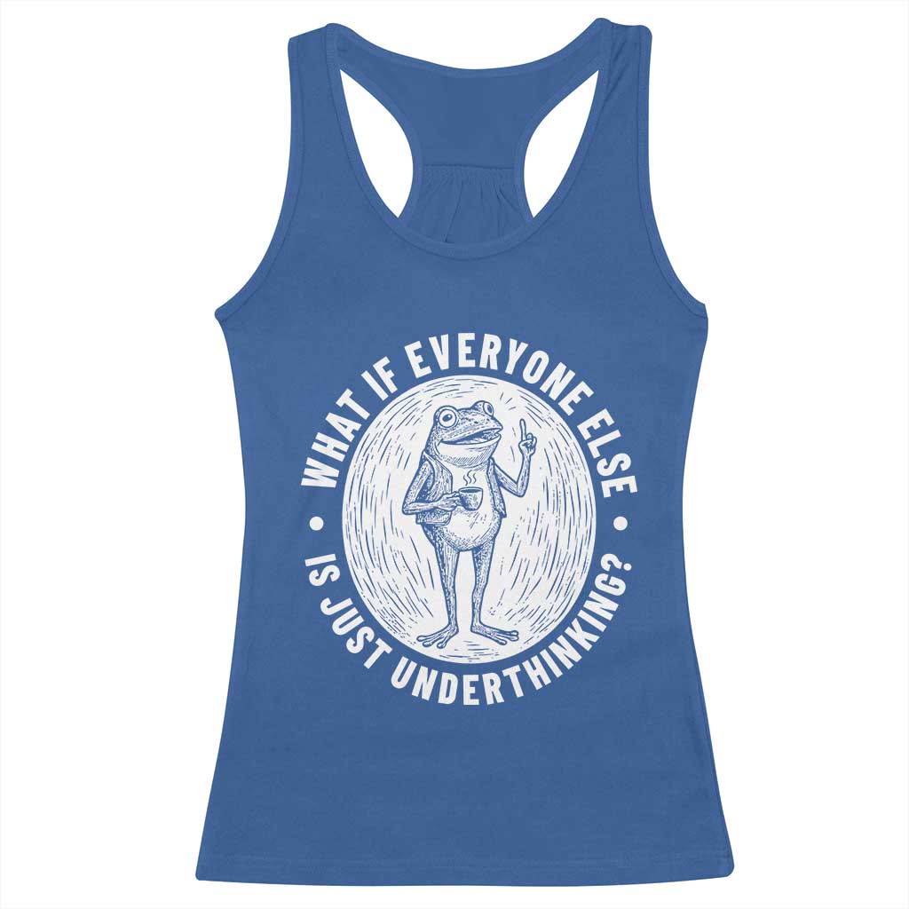 Funny Vintage Relaxed Frog Drinking Coffee Meme Racerback Tank Top Wish I Lacked Critical Thinking Skills You All Seem So Happy