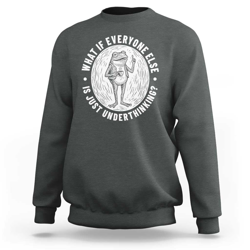 Funny Vintage Relaxed Frog Drinking Coffee Meme Sweatshirt Wish I Lacked Critical Thinking Skills You All Seem So Happy