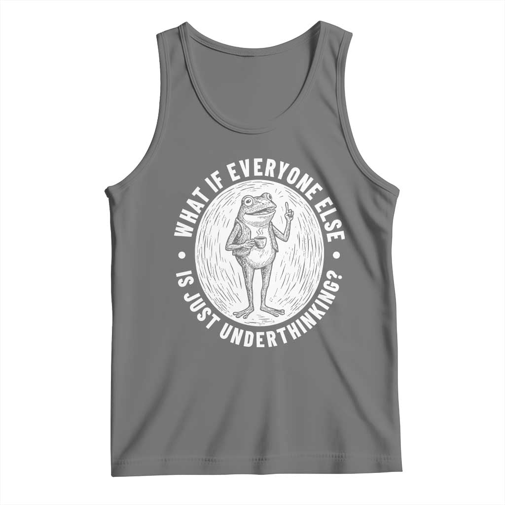 Funny Vintage Relaxed Frog Drinking Coffee Meme Tank Top Wish I Lacked Critical Thinking Skills You All Seem So Happy