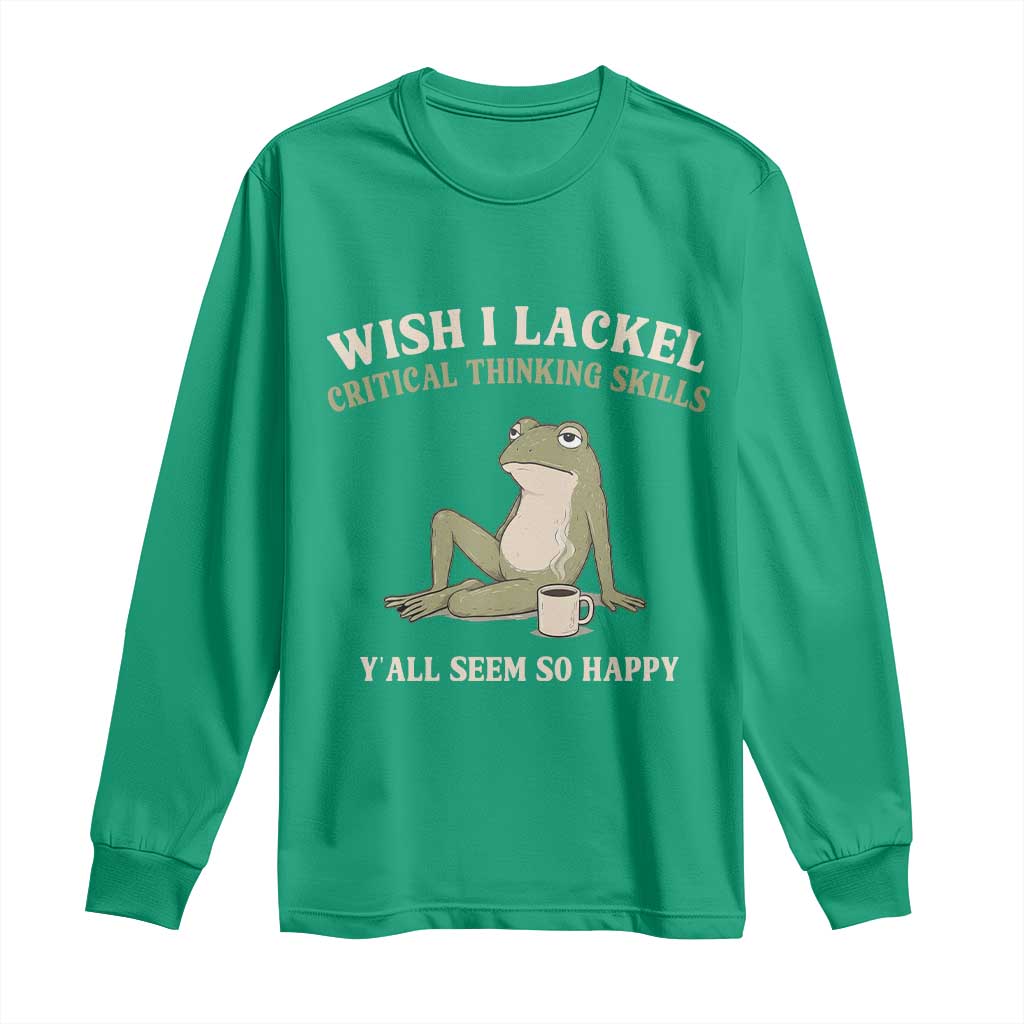 Funny Overthinking Frog Drinking Coffee Meme Long Sleeve Shirt What If Everyone Else Is Just Underthinking
