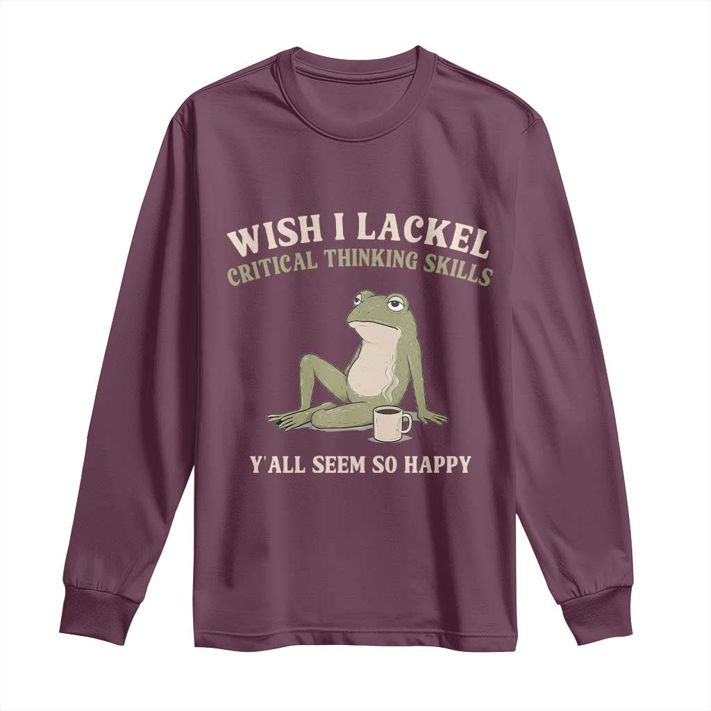 Funny Overthinking Frog Drinking Coffee Meme Long Sleeve Shirt What If Everyone Else Is Just Underthinking