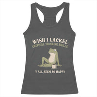 Funny Overthinking Frog Drinking Coffee Meme Racerback Tank Top What If Everyone Else Is Just Underthinking