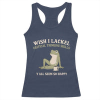 Funny Overthinking Frog Drinking Coffee Meme Racerback Tank Top What If Everyone Else Is Just Underthinking